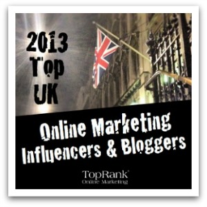 TopRank 2013 Top UK online marketing influencers and bloggers