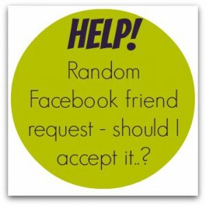 Should I accept all Facebook friend requests?