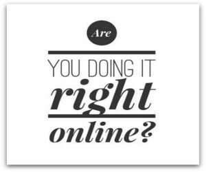 are you doing it right online